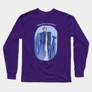 Adventure is Out There! Long Sleeve T-Shirt